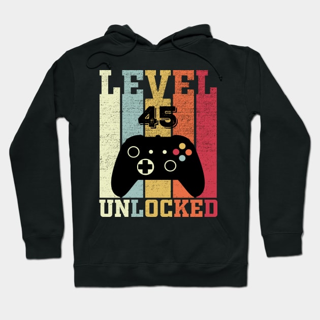 Level 45 Unlocked Funny Video Gamer 45th Birthday Gift Hoodie by DragonTees